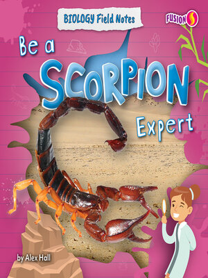 cover image of Be a Scorpion Expert